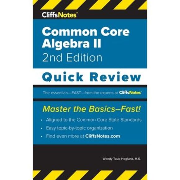 CliffsNotes Common Core Algebra II: Quick Review -- Wendy Taub-Hoglund - Picture 1 of 1